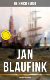 Jan Blaufink (Historischer Roman) - Heinrich Smidt - E-Book