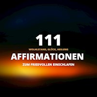 111 Affirmationen zum friedvollen Einschlafen - Laura Schöning - Hörbuch