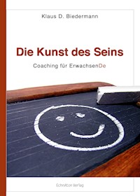 Die Kunst des Seins - Klaus D. Biedermann - E-Book