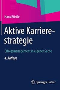 Aktive Karrierestrategie - Hans Bürkle - E-Book
