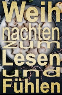 Weihnachten zum Lesen und Fühlen -  - kostenlos E-Book
