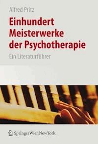 Einhundert Meisterwerke der Psychotherapie -  - E-Book