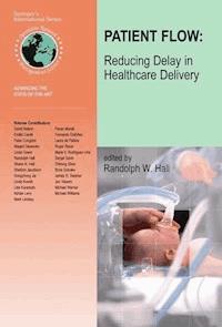 Patient Flow: Reducing Delay in Healthcare Delivery -  - E-Book