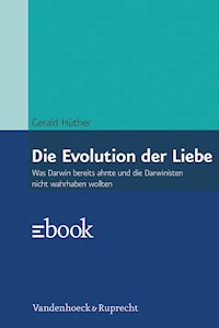 Die Evolution der Liebe - Gerald Hüther - E-Book