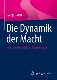 Die Dynamik der Macht - Svenja Hofert - E-Book