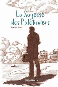 La Sagesse des Palétuviers - Daniel Baur - E-Book