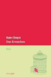 Das Erwachen - Kate Chopin - E-Book