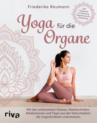 Yoga für die Organe - Friederike Reumann - E-Book