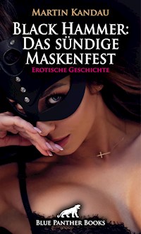 Black Hammer: Das sündige Maskenfest | Erotische Geschichte - Martin Kandau - E-Book + Hörbuch
