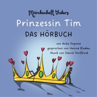 Prinzessin Tim - Anke Dopona - Hörbuch