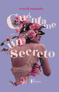 Cuéntame un secreto - Araceli Samudio - E-Book