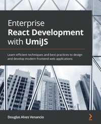 Enterprise React Development with UmiJS - Douglas Alves Venancio - E-Book