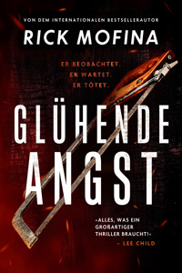 Glühende Angst - Rick Mofina - E-Book
