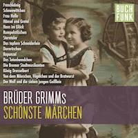Grimms schönste Märchen - musikalisch untermalt - Brüder Grimm - Hörbuch