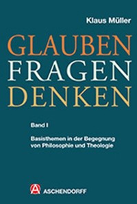 Glauben - Fragen - Denken - Klaus Müller - E-Book