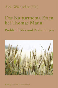 Das Kulturthema Essen bei Thomas Mann -  - E-Book