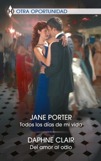 Todos los días de mi vida - Del amor al odio - Jane Porter - E-Book