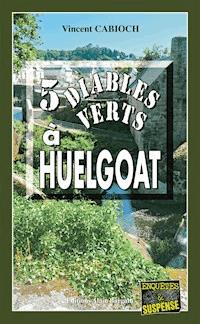 5 Diables verts à Huelgoat - Vincent Cabioch - E-Book