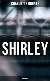 Shirley (Unabridged) - Charlotte Brontë - E-Book