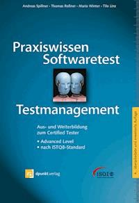 Praxiswissen Softwaretest - Testmanagement - Andreas Spillner - E-Book