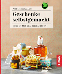 Geschenke selbstgemacht - Amelie Kowalski - E-Book