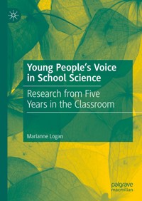 Young People’s Voice in School Science - Marianne Logan - E-Book