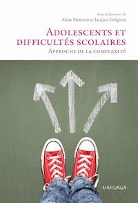Adolescents et difficultés scolaires - Aline Henrion - E-Book