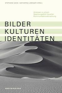 Bilder, Kulturen, Identitäten -  - E-Book