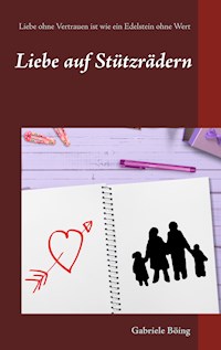 Liebe auf Stützrädern - Gabriele Böing - E-Book