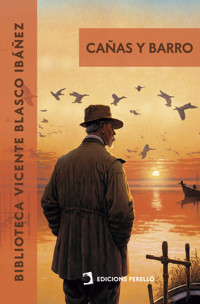 Cañas y barro - Vicente Blasco Ibanez - E-Book