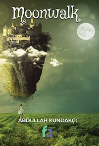 Moonwalk - Abdullah Kundakci - E-Book