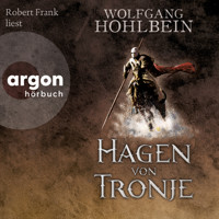 Hagen von Tronje - Ein Nibelungen-Roman (Ungekürzte Lesung) - Wolfgang Hohlbein - Hörbuch
