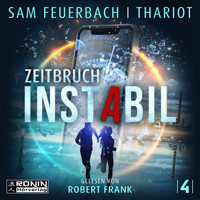 Zeitbruch - Instabil, Band 4 (ungekürzt) - Sam Feuerbach - Hörbuch