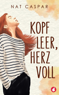 Kopf leer, Herz voll - Nat Caspar - E-Book