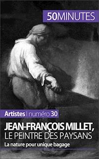 Jean-François Millet, le peintre des paysans - Eliane Reynold de Seresin - E-Book