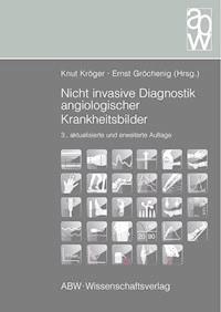 Nicht invasive Diagnostik angiologischer Krankheitsbilder - Knut Kröger - E-Book