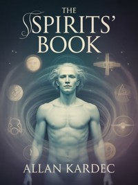 The Spirits' Book (original edition) - Kardec Allan - E-Book