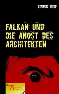 Falkan und die Angst des Architekten - Gerhard Krieg - E-Book