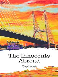 The Innocents Abroad - Mark Twain - E-Book