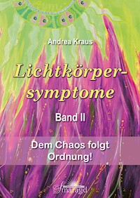 Lichtkörpersymptome Band 2 - Andrea Kraus - E-Book