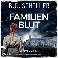 Familienblut: Küstenkrimi - Ana Ortega ermittelt, Band 3 (ungekürzt) - B. C. Schiller - Hörbuch