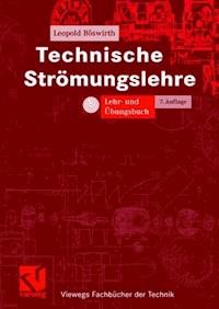 Technische Strömungslehre - Leopold Böswirth - E-Book
