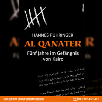 Al Qanater - Fünf Jahre im Gefängnis von Kairo (Ungekürzt) - Hannes Führinger - Hörbuch
