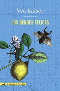 Los héroes felices (AdN) - Vea Kaiser - E-Book