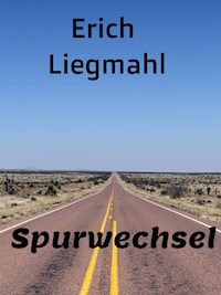 Spurwechsel - Erich Liegmahl - E-Book