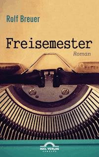 Freisemester - Rolf Breuer - E-Book