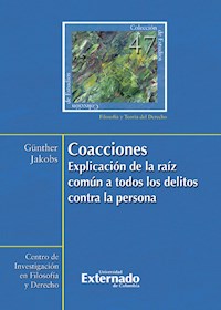 Coacciones : explicación de la raíz común a todos los delitos contra la persona - Günther Jakobs - E-Book