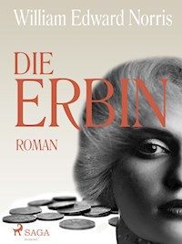 Die Erbin - W. E. Norris - E-Book