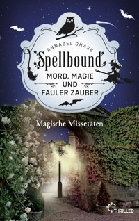 Spellbound - Magische Missetaten - Annabel Chase - E-Book