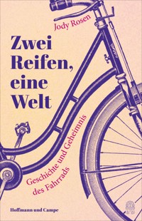 Zwei Reifen, eine Welt - Jody Rosen - E-Book